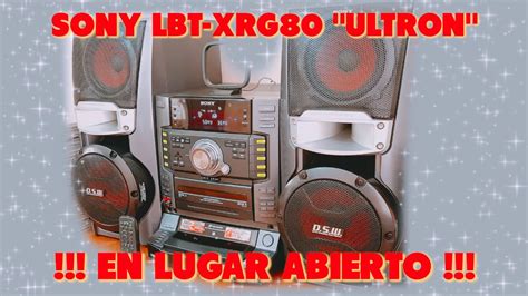 SONY LBT XGR80 ULTRON TEST DE SONIDO EN LUGAR ABIERTO 48