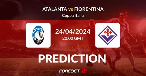 Atalanta Vs Fiorentina Predictions Stats H H Apr Sinta A