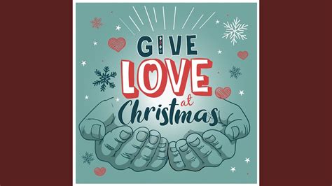 Give Love At Christmas Youtube