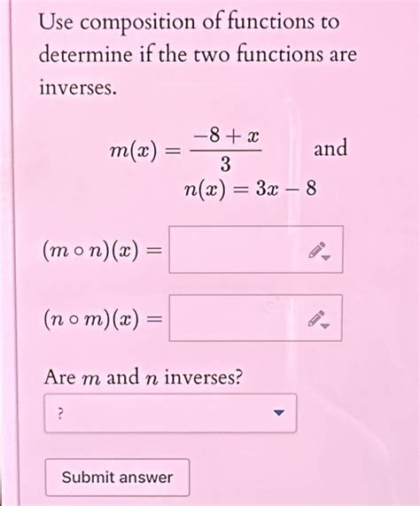 Solved Use Composition Of Functions To Determine If The Two Functions