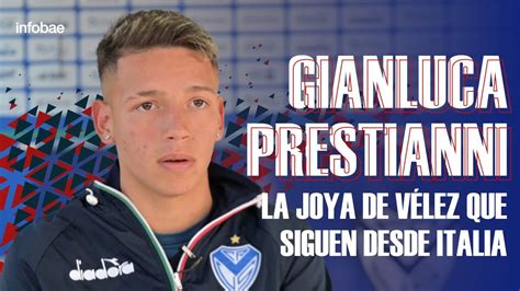 Las An Cdotas De Gianluca Prestianni La Joya De V Lez Que Siguen Desde