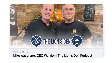 Mike Agugliaro CEO Warrior The Lions Den Podcast CEO Warrior