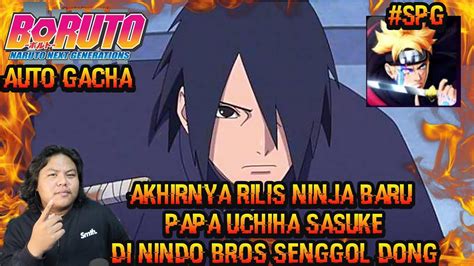 AKHIRNYA RILIS NINJA BARU PAPA UCHIHA Sasuke KEREN AUTO GACHA SERTA