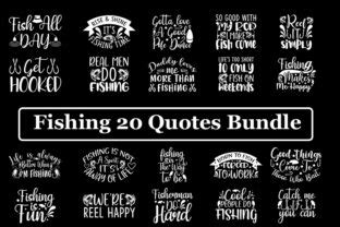 20 Fishing Quotes Bundle Graphic By SVG Huge Creative Fabrica