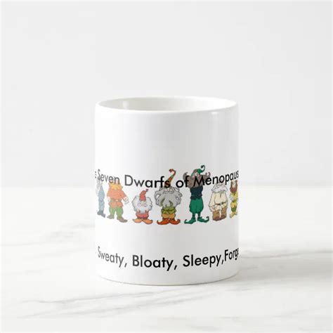 The Seven Dwarfs Of Menopause Mug Zazzle