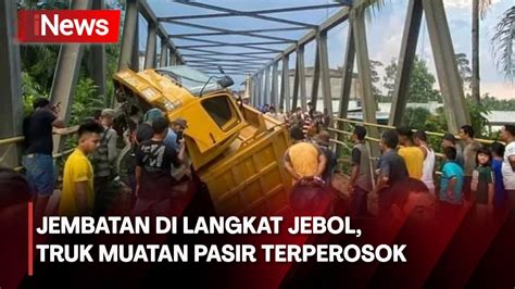 Truk Pengangkut Pasir Terperosok Ke Sungai Akibat Jembatan Roboh Di