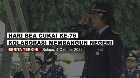 Hari Bea Cukai Ke 76 Kolaborasi Membangun Negeri Youtube