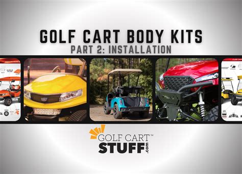 Golf Cart Body Kits | Pt. 2 - Installation — GOLFCARTSTUFF.COM™