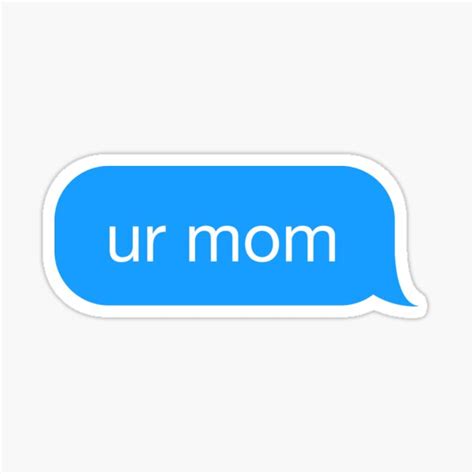 "ur mom" Sticker for Sale by GoodCooks | Redbubble