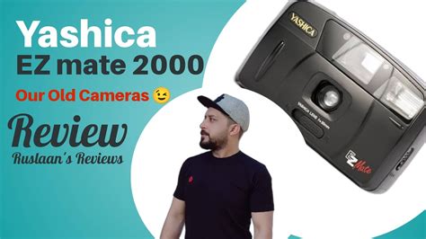 Old Yashica Ez Mate Review Ruslaan S Reviews Youtube