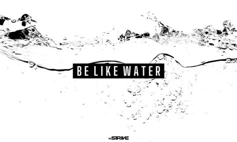 Bruce Lee's Be Like Water Quote - The STRIVE