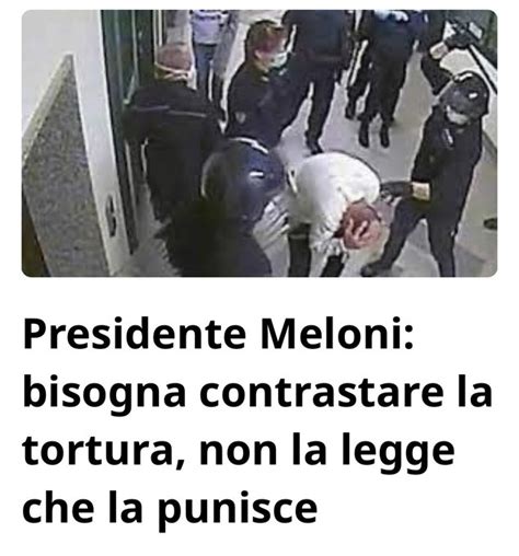 Giornata Mondiale Contro La Tortura Il Reato Che Meloni Vuole Abrogare