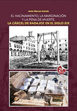 Libro La C Rcel De Badajoz En El Siglo Xix ISBN 9788412555622