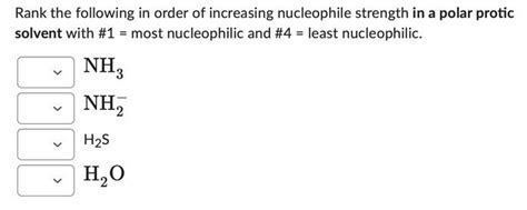 Solved Rank The Following In Order Of Increasing Nucleophile