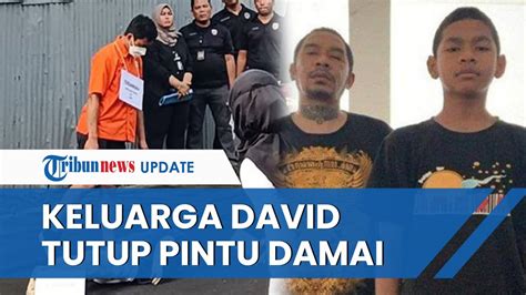 Pihak Keluarga David Tutup Pintu Soal Upaya Damai Dengan Agh Yang