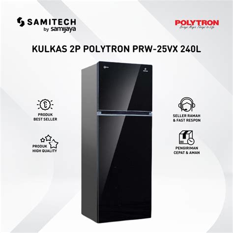 Jual Kulkas 2 Pintu POLYTRON PRW 25VX Belleza Jumbo Inverter 25VX 240