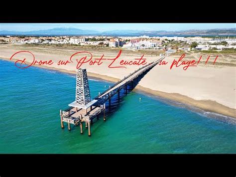 Port Leucate Ponton Plage Et Les Carrats Er Essai Drone Dji Mini