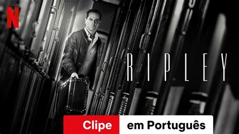 Ripley Miniss Rie Clipe Trailer Em Portugu S Netflix Youtube