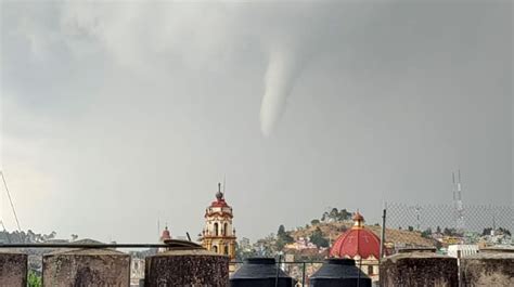 Video Tornado En Toluca Deja Dos Muertos Rboles Postes Y Bardas Ca Das