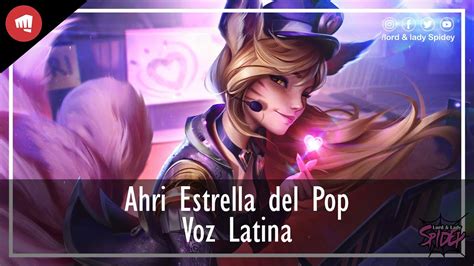 Ahri Estrella Del Pop Voz Latina AAS League Of Legends YouTube