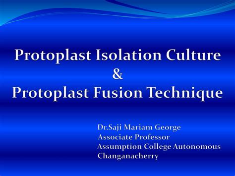 Protoplast Isolation Culture & Protoplast Fusion Technique SMG | PPT