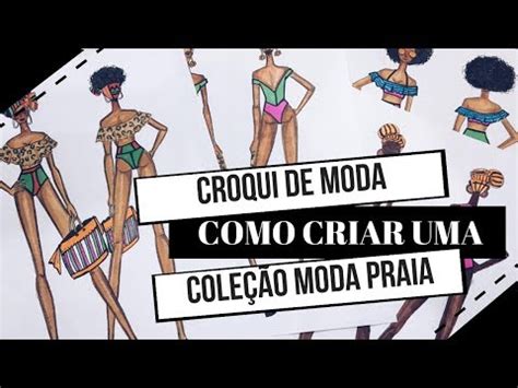 Como Criar Uma Cole O De Moda Praia Desenho De Moda Youtube