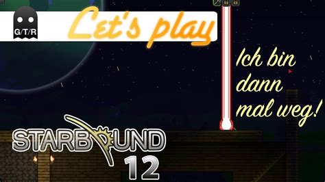 Starbound 012 Einmal Durch Und Einmal Um Den Planeten Let S Craft