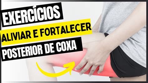 Exercícios para aliviar dor e fortalecer a musculatura posterior de