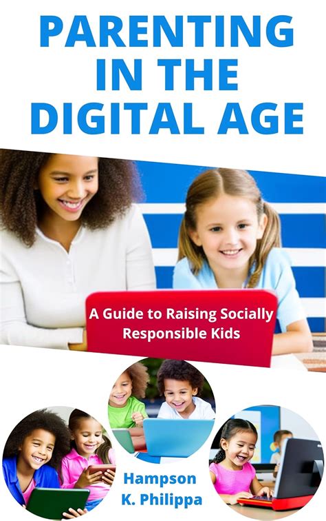 Parenting In The Digital Age A Guide To Raising Socially