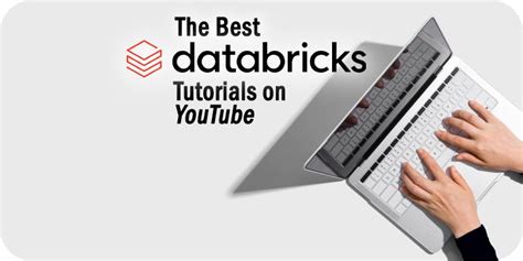 The 4 Best Databricks Tutorials On Youtube To Watch Right Now