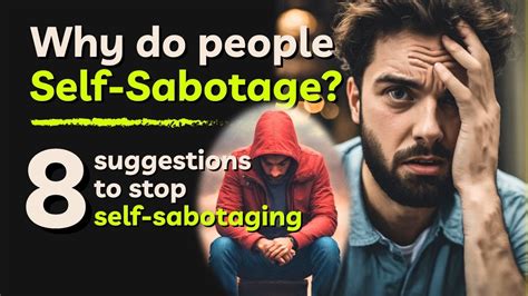 Why Do People Self Sabotage 8 Suggestions To Stop Self Sabotaging