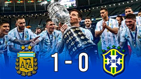 Argentina Vs Brasil 1 0 Copa América Final 2021 Highlights