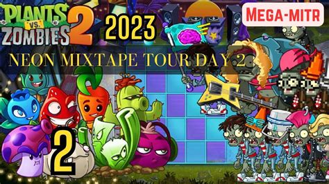 Pvz2 2023 Neon Mixtape Tour Day 2 Youtube