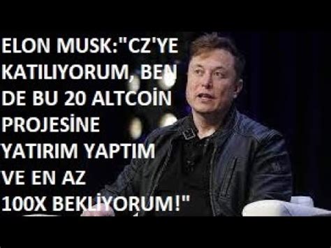 ELON MUSK CZ YE KATILIYORUM BEN DE BU 20 ALTCOİNDEN YÜKLÜ ALDIM VE EN