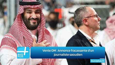 Vente OM Annonce fracassante d un journaliste saoudien Vidéo