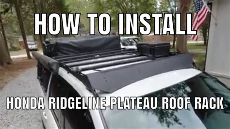 How To Install The Honda Ridgeline Plateau Roof Rack Youtube