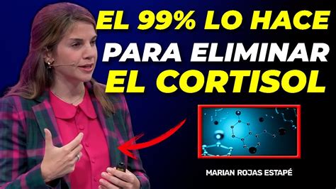 Necesitas Escucharlo Para Saber Como Erradicar El Estrés Y Cortisol De Tu Vida [marian Rojas