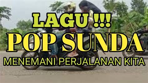 Pop Sunda 》menemani Di Waktu Santai Kita Youtube