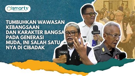 TUMBUHKAN WAWASAN KEBANGSAAN DAN KARAKTER BANGSA PADA GENERASI MUDA