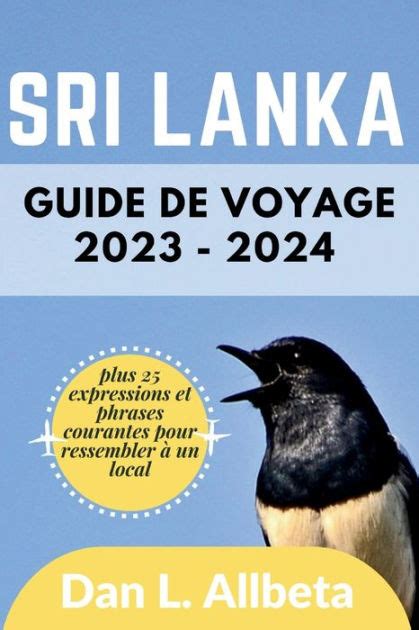 Guide De Voyage Du Sri Lanka 2023 2024 Le Guide Ultime Pour Les