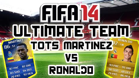 Fifa 14 Ultimate Team 19 TOTS Martinez VS Cristiano Ronaldo