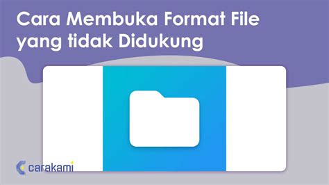 15 Cara Membuka Format File Yang Tidak Didukung Terbaru