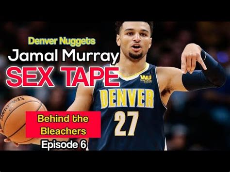 Jamal Murray Sex Tape Behind The Bleachers Ep Youtube