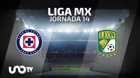 Cruz Azul Vs León Fecha Y Cómo Ver El Partido De La Liga Mx