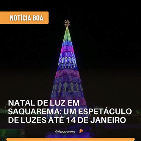 NATAL DE LUZ EM SAQUAREMA UM ESPETÁCULO DE LUZES ATÉ 14 DE JANEIRO