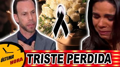 Paola Rojas De Luto Envia Triste Mensaje Youtube