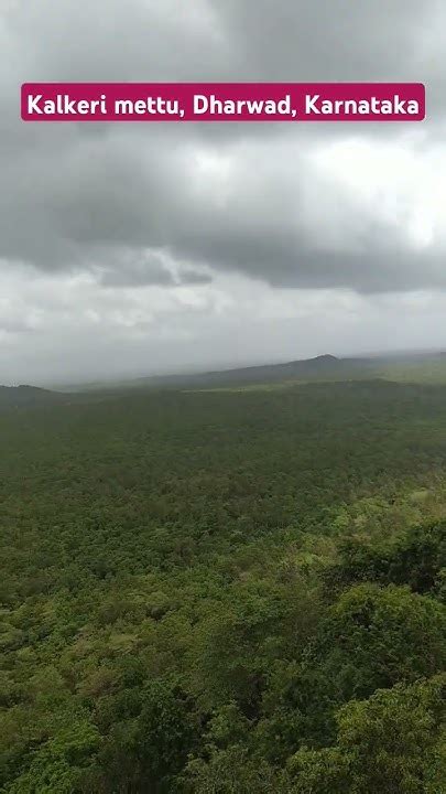Kalkeri Mettu Dharwad Karnataka A Beautiful View Point Youtube