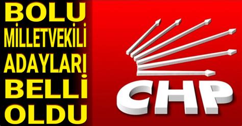 Se M Chp Bolu Milletvekili Adaylar Belli Oldu Bolu Son Haber