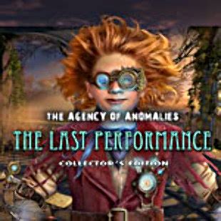 The Agency Of Anomalies The Last Performance Collector S Edition