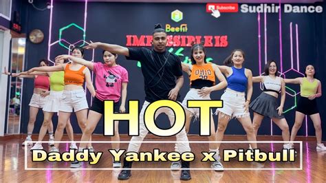 HOT DADDY YANKEE X PITBULL ZUMBA DANCE FITNESS SUDHIR DANCE